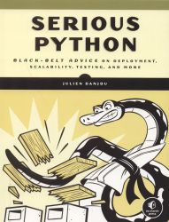 Cover: Serious Python: black-belt advice on deployment, scalability, testing, and more