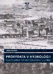 Proxydata v hydrologii : řada pražských průtokových kulminací 1118-1825