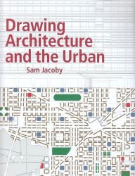 Drawing architecture and the urban
