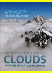 An introduction to clouds : from the microscale to climate