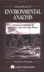 Handbook of environmental analysis : chemical pollutants in air, water, soil, and solid wastes 
